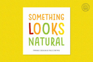 Something Looks Natural: A Playful Script Font for Campaign Creativity