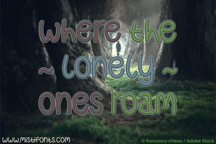 Where the Lonely Ones Roam: A Script Handwritten Font for Campaign Design